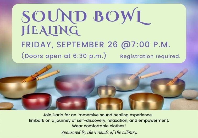 sound bowl healing on Friday, September 26 at 7:00 pm